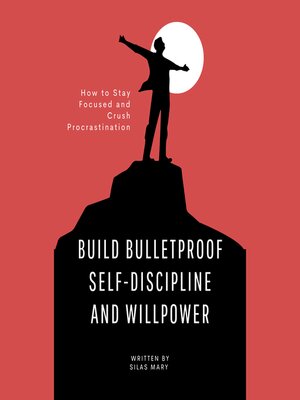 cover image of Build Bulletproof Self-Discipline and Willpower